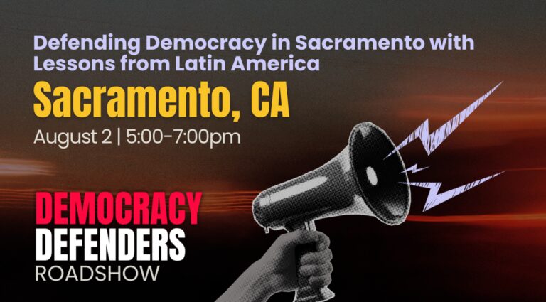 Defending Democracy in Sacramento with Lessons from Latin America